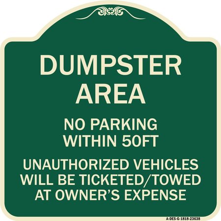 SIGNMISSION No Parking Within 50 Ft Unauthorized Vehicles Will Be Ticketed Towed at Owners Expense, G-1818-23638 A-DES-G-1818-23638